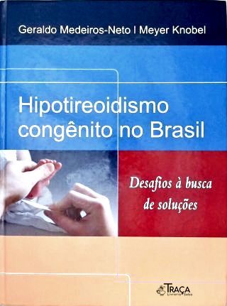 Hipotireoidismo Congênito No Brasil