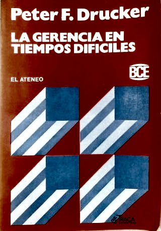 La Gerencia En Tiempos Dificiles