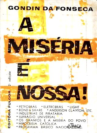A Miséria É Nossa!