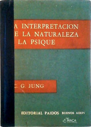 La Interpretacion de La Naturaleza Y La Psique