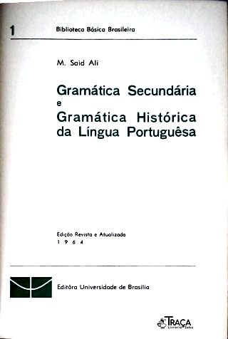 Gramática Secundária E Gramática Histórica Da Língua Portuguesa