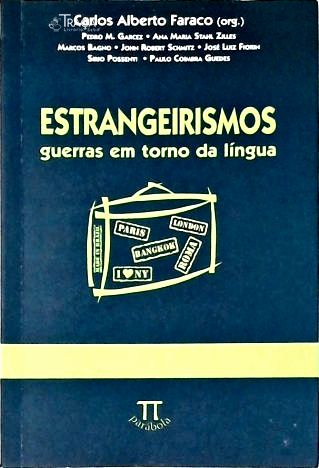 Estrangeirismos: Guerras Em Torno Da Língua