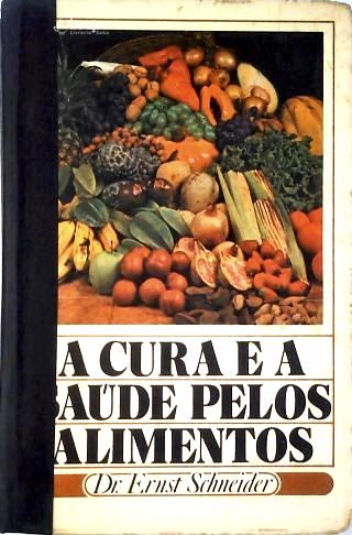 A Cura e a Saúde Pelos Alimentos
