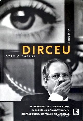 Dirceu: a Biografia