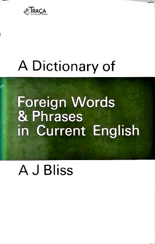 A Dictionary Of Foreign Words And Phrases In Current English