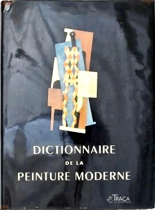 Dictionnaire de La Peinture Moderne