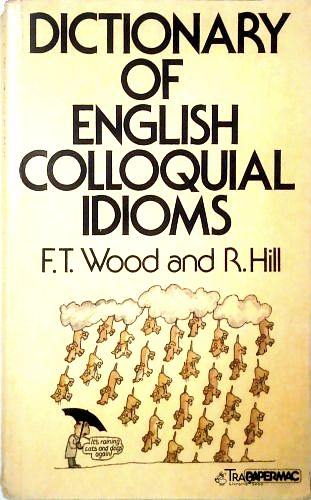 Dictionary Of English Colloquial Idioms