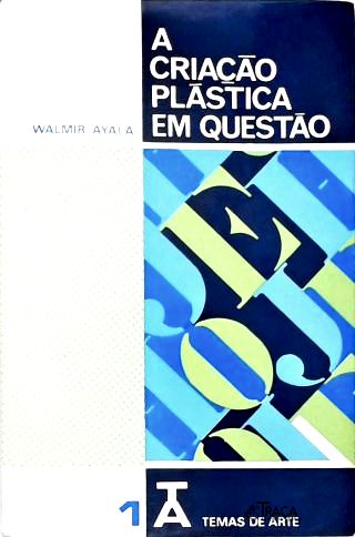 A Criação Plástica em Questão