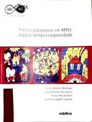 Práticas Pedagógicas em Artes: Espaço, Tempo e Corporeidade