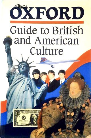 Oxford Guide To British And American Culture