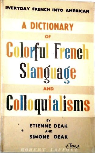 Colorful French Slanguage And Coloquialisms