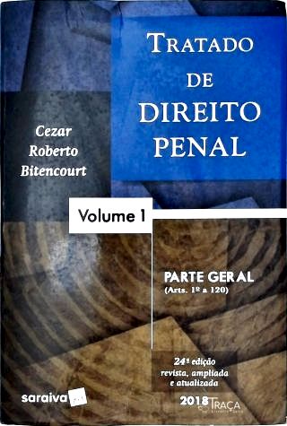 Tratado de Direito Penal - Vol. 1