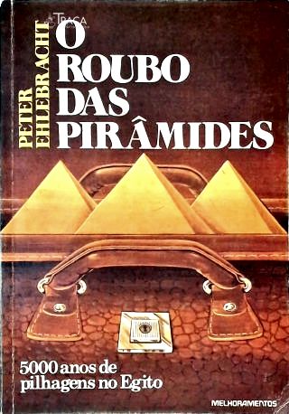 O Roubo Das Pirâmides