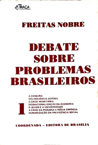 Debate Sobre Problemas Brasileiros - Vol. 1