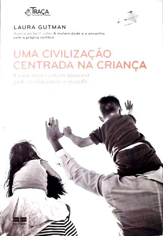 Uma Civilização Centrada na Criança