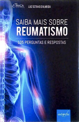 Saiba Mais Sobre Reumatismo