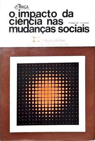 O Impacto da Ciência Nas Mudanças Sociais