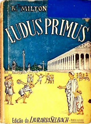 Ludus Primus - 1ª Série Ginasial