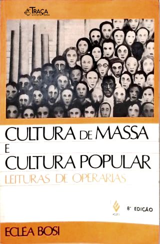 Cultura de Massa e Cultura Popular