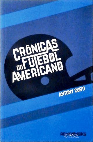 Crônicas Do Futebol Americano