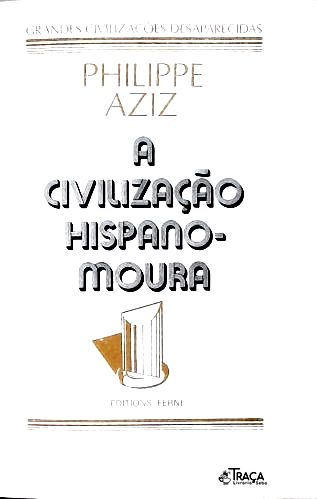 A Civilização Hispano-moura