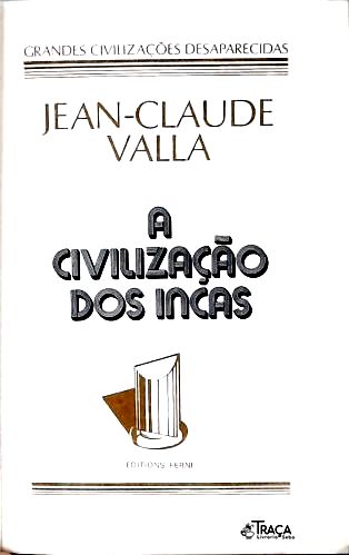 A Civilização Dos Incas