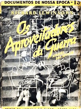 Os Aproveitadores da Guerra Através dos Séculos