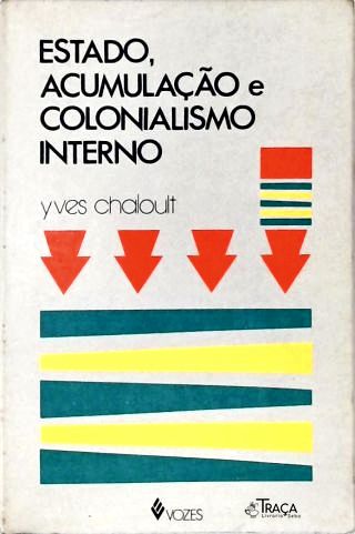 Estado, Acumulação e Colonialismo Interno