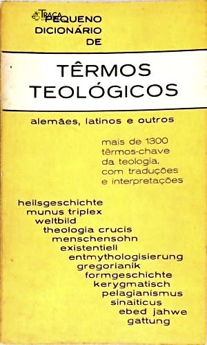 Dicionário de Termos Teológicos Alemães, Latinos e Outros
