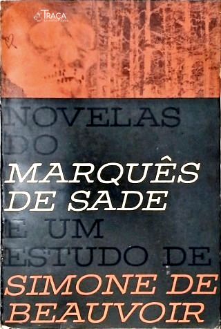 Novelas Do Marquês De Sade E Um Estudo De Simone De Beauvoir