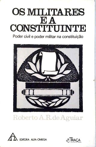 Os Militares e a Constituinte