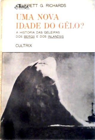 Uma Nova Idade do Gêlo?
