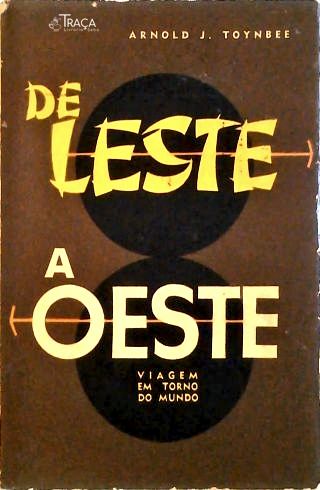 De Leste a Oeste - Viagem Ao Redor do Mundo