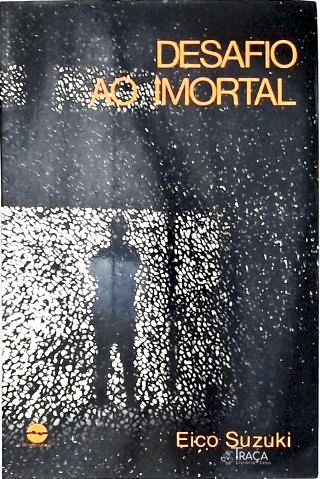 Desafio Ao Imortal (autografado)