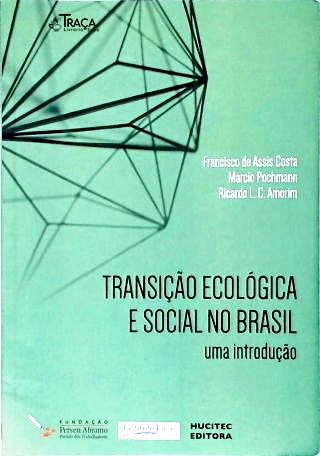 Transição Ecológica e Social No Brasil