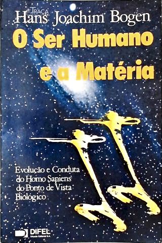 O Ser Humano E A Matéria