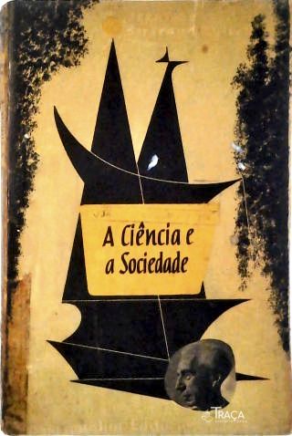 A Ciência e a Sociedade