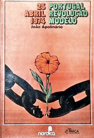 25 Abril 1974: Portugal, Revolução, Modelo