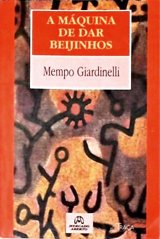 A Máquina De Dar Beijinhos