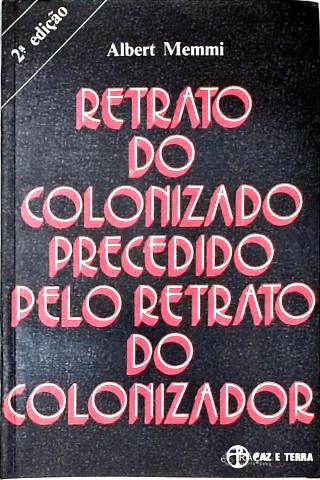 Retrato Do Colonizado Precedido Pelo Retrato Do Colonizador