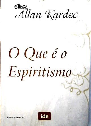 O Que É o Espiritismo