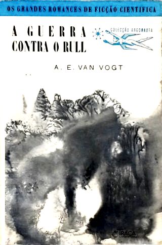 A Guerra Contra o Rull - Coleção Argonauta Nº 91