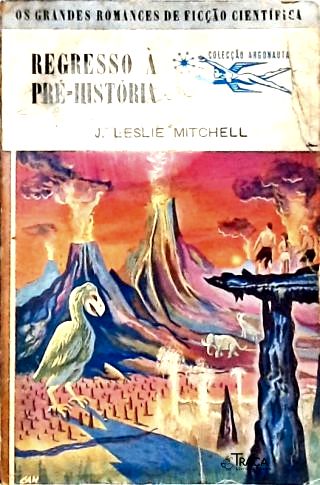 Regresso à Pré-história - Coleção Argonauta Nº 17