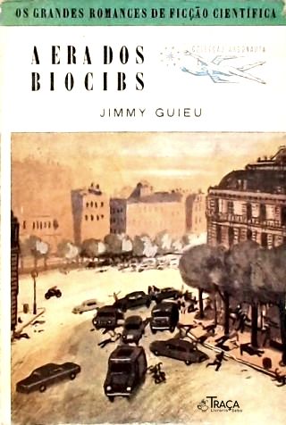 A Era Dos Biocibs - Coleção Argonauta Nº 88