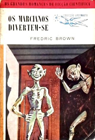 Os Marcianos Divertem-se - Coleção Argonauta Nº 46