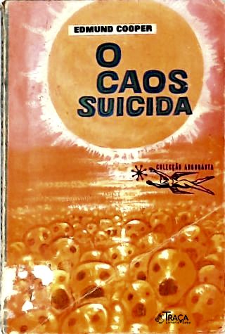 O Caos Suicida - Coleção Argonauta Nº 165