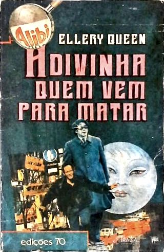 Adivinha Quem Vem para Matar