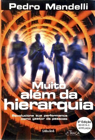 Muito Além da Hierarquia