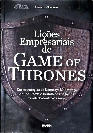 Lições Empresariais de Game Of Thrones