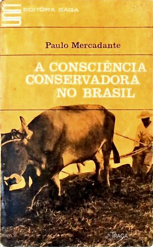 A Consciência Conservadora No Brasil